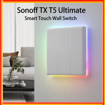 SONOFF TX T5 Ultimate Smart Wifi Сенсорный Настенный Выключатель 86 EU Type Full Touch Умный Пульт дистанционного Управления Через приложение eWeLink Alexa Google Home
