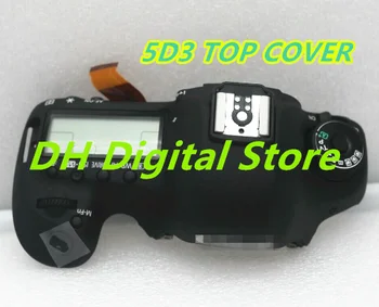 Новинка Для Canon EOS 5DIII 5D Mark III 5D3 ЖК-дисплей с Верхней Головкой, Крышка вспышки, Корпус вспышки, блок кнопок